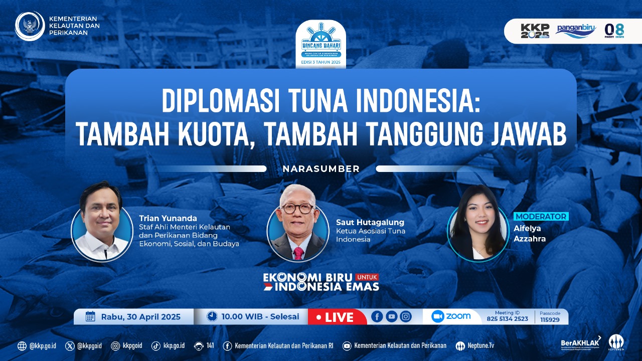 Bincang Bahari edisi ketiga “Diplomasi Tuna Indonesia: Tambah Kuota, Tambah Tanggung Jawab".