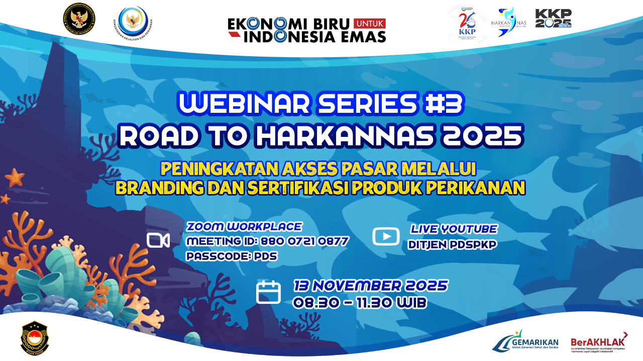 Webinar ROad to Harkannas | Peningkatan Akses Pasar Melalui Branding dan Sertifikasi Produk Perikanan